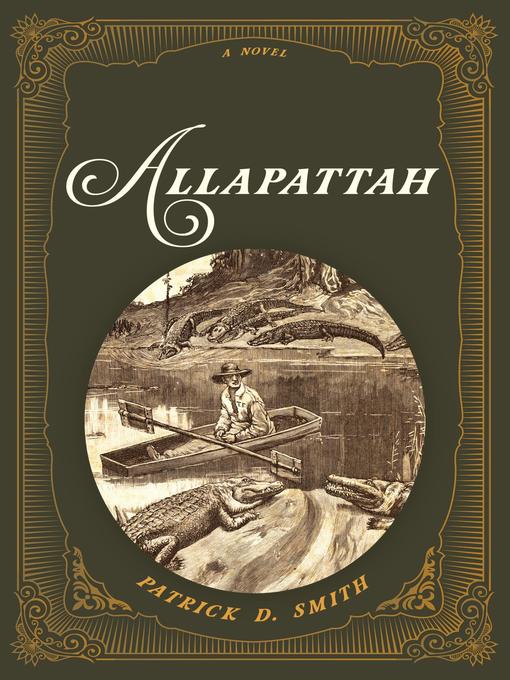 Title details for Allapattah by Patrick D. Smith - Wait list